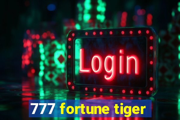 777 fortune tiger